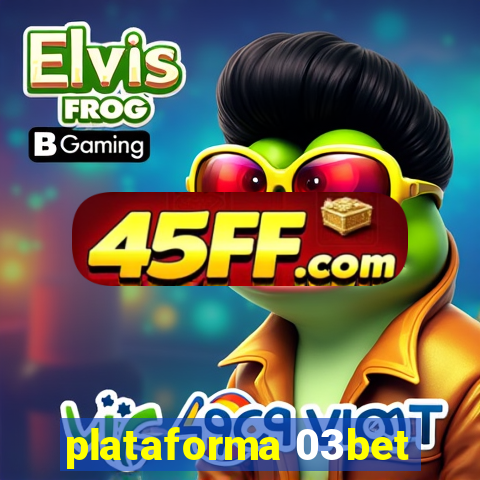 plataforma 03bet